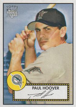 #212 Paul Hoover - Florida Marlins - 2006 Topps 1952 Edition Baseball