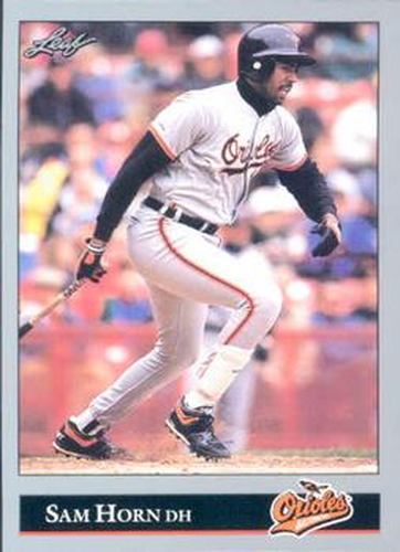 #219 Sam Horn - Baltimore Orioles - 1992 Leaf Baseball