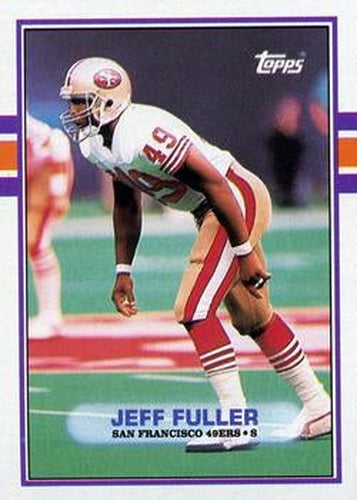 #21 Jeff Fuller - San Francisco 49ers - 1989 Topps Football