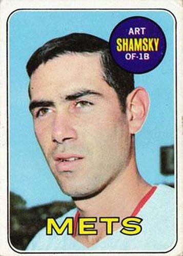 #221 Art Shamsky - New York Mets - 1969 Topps Baseball