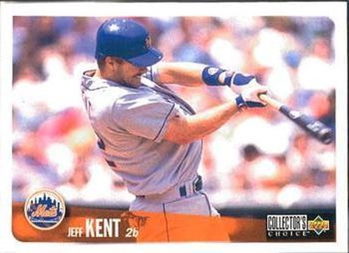 #225 Jeff Kent - New York Mets - 1996 Collector's Choice Baseball