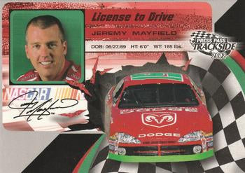 #LD22 Jeremy Mayfield - Evernham Motorsports - 2002 Press Pass Trackside Racing - License to Drive