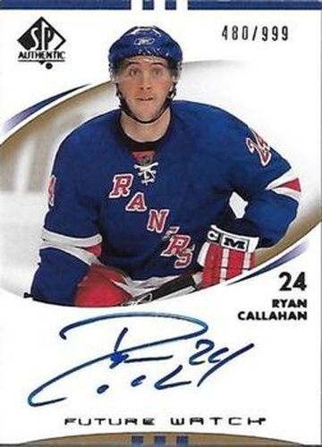 #230 Ryan Callahan - New York Rangers - 2007-08 SP Authentic Hockey