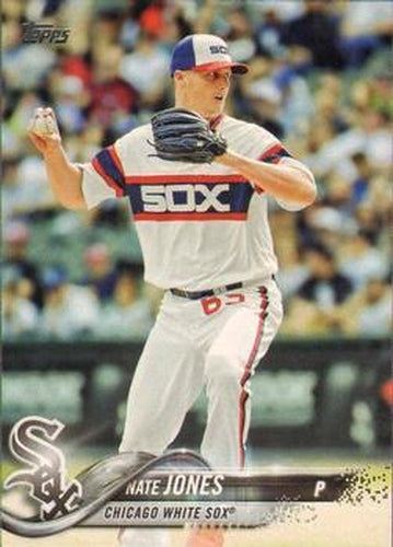 #232 Nate Jones - Chicago White Sox - 2018 Topps Baseball