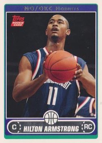 #236 Hilton Armstrong - New Orleans Hornets - 2006-07 Topps Basketball