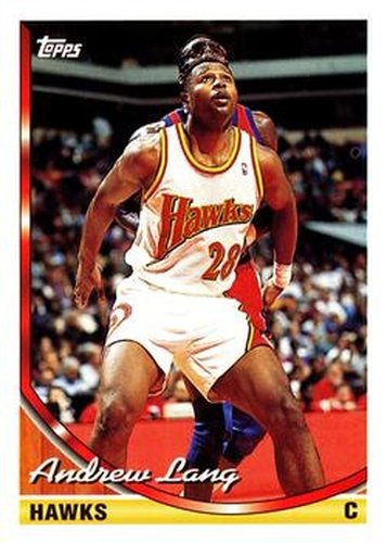 #239 Andrew Lang - Atlanta Hawks - 1993-94 Topps Basketball