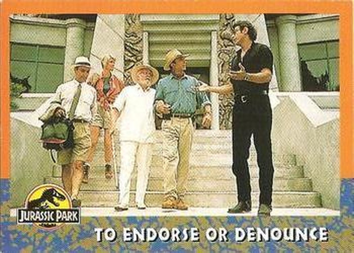 #23 To Endorse or Denounce - 1993 Topps Jurassic Park