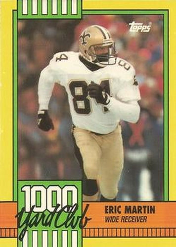 #23 Eric Martin - New Orleans Saints - 1990 Topps Football - 1000 Yard Club