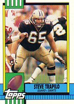 #241 Steve Trapilo - New Orleans Saints - 1990 Topps Football
