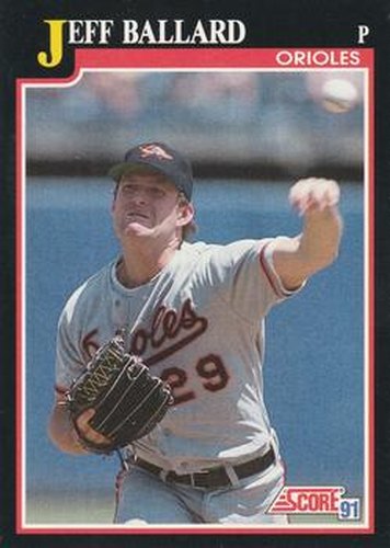 #243 Jeff Ballard - Baltimore Orioles - 1991 Score Baseball