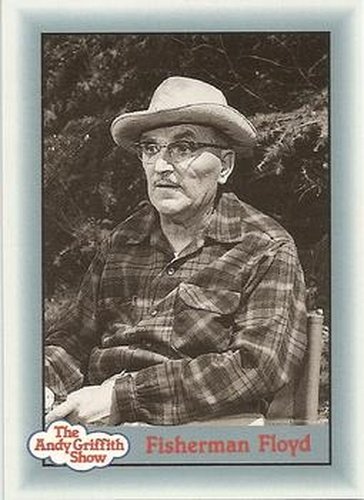 #243 Fisherman Floyd - 1990-91 Pacific The Andy Griffith Show