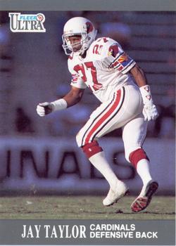 #244 Jay Taylor - Phoenix Cardinals - 1991 Ultra Football