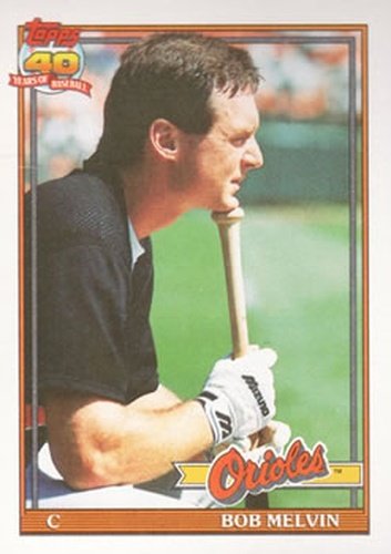 #249 Bob Melvin - Baltimore Orioles - 1991 Topps Baseball