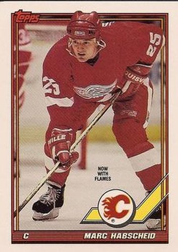 #250 Marc Habscheid - Calgary Flames - 1991-92 Topps Hockey