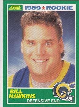 #250 Bill Hawkins - Los Angeles Rams - 1989 Score Football