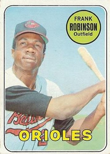 #250 Frank Robinson - Baltimore Orioles - 1969 Topps Baseball