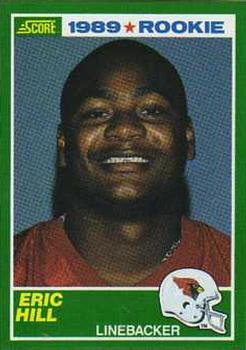 #251 Eric Hill - Phoenix Cardinals - 1989 Score Football