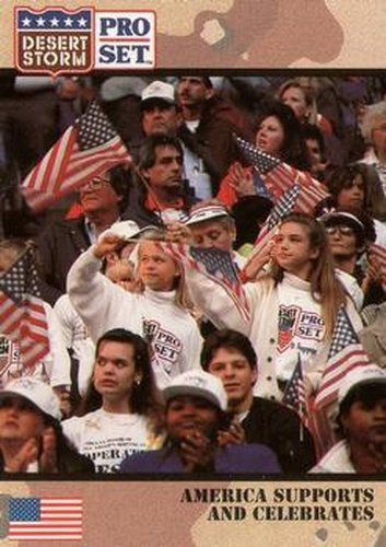 #251 America Supports and Celebrates - 1991 Pro Set Desert Storm