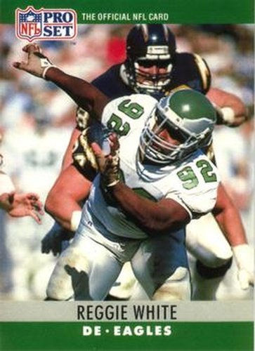 #252 Reggie White - Philadelphia Eagles - 1990 Pro Set Football