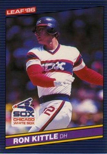 #257 Ron Kittle - Chicago White Sox - 1986 Leaf Baseball