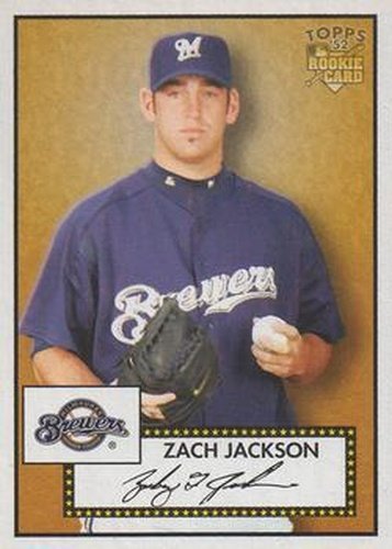 #257 Zach Jackson - Milwaukee Brewers - 2006 Topps 1952 Edition Baseball