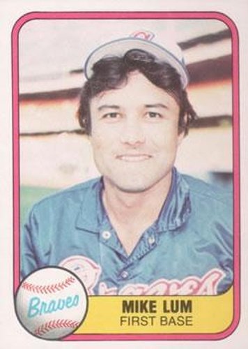 #258 Mike Lum - Atlanta Braves - 1981 Fleer Baseball