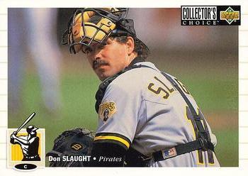 #259 Don Slaught - Pittsburgh Pirates - 1994 Collector's Choice Baseball