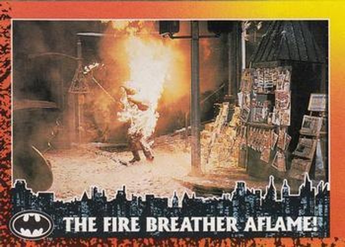 #25 The Fire Breather Aflame! - 1992 Topps Batman Returns