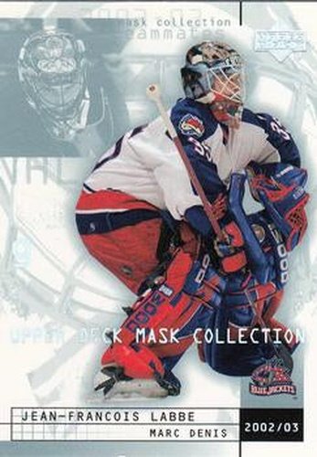 #25 Jean-Francois Labbe / Marc Denis - Columbus Blue Jackets - 2002-03 Upper Deck Mask Collection Hockey
