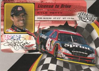 #LD26 Kyle Petty - Petty Enterprises - 2002 Press Pass Trackside Racing - License to Drive
