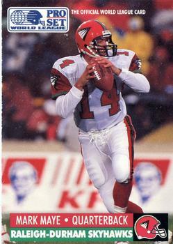 #26 Mark Maye - Raleigh-Durham Skyhawks - 1991 Pro Set - WLAF Inserts Football