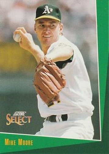 #270 Mike Moore - Oakland Athletics - 1993 Select Baseball