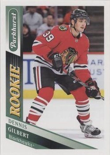#278 Dennis Gilbert - Chicago Blackhawks - 2019-20 Parkhurst Hockey