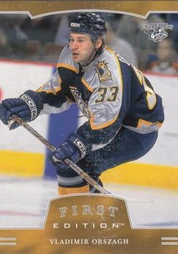 #281 Vladimir Orszagh - Nashville Predators - 2002-03 Be a Player First Edition Hockey