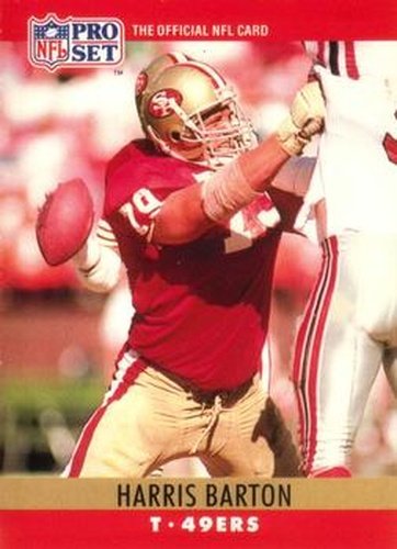 #284 Harris Barton - San Francisco 49ers - 1990 Pro Set Football