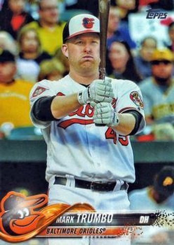 #287 Mark Trumbo - Baltimore Orioles - 2018 Topps Baseball