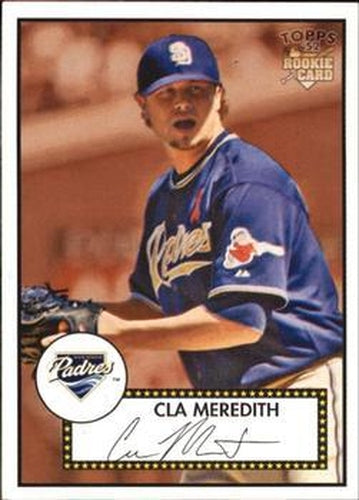 #296 Cla Meredith - San Diego Padres - 2006 Topps 1952 Edition Baseball