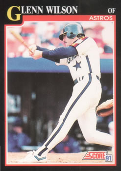 #298 Glenn Wilson - Houston Astros - 1991 Score Baseball