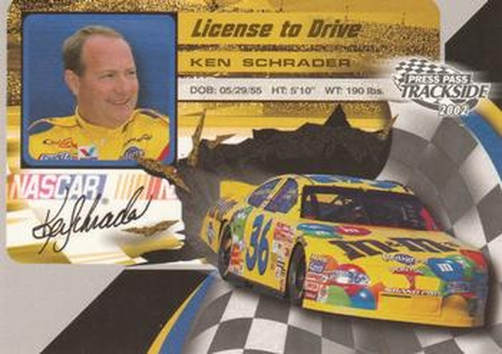 #LD29 Ken Schrader - MB2 Motorsports - 2002 Press Pass Trackside Racing - License to Drive