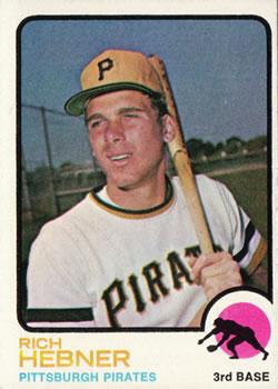 #2 Rich Hebner - Pittsburgh Pirates - 1973 Topps Baseball