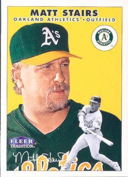 #301 Matt Stairs - Oakland Athletics - 2000 Fleer Tradition Baseball