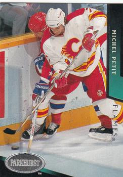 #304 Michel Petit - Calgary Flames - 1993-94 Parkhurst Hockey