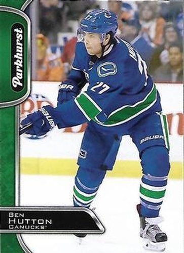 #304 Ben Hutton - Vancouver Canucks - 2016-17 Parkhurst Hockey