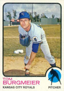 #306 Tom Burgmeier - Kansas City Royals - 1973 Topps Baseball