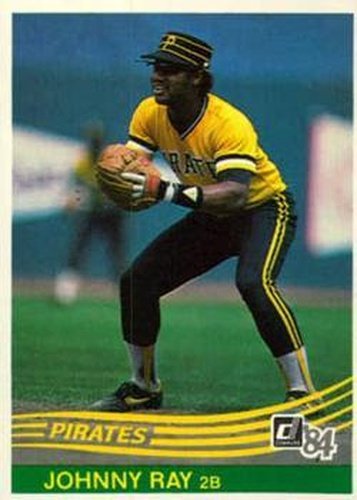 #308 Johnny Ray - Pittsburgh Pirates - 1984 Donruss Baseball