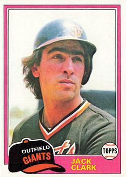 #30 Jack Clark - San Francisco Giants - 1981 Topps Baseball