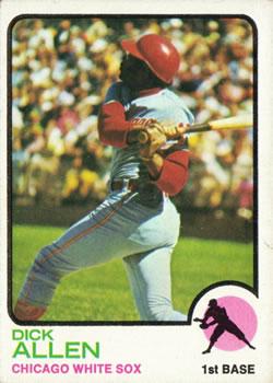 #310 Dick Allen - Chicago White Sox - 1973 Topps Baseball