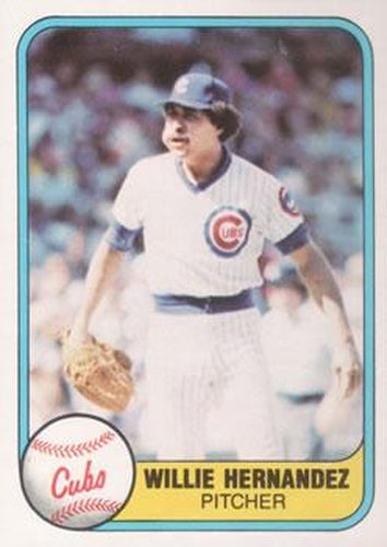 #310 Willie Hernandez - Chicago Cubs - 1981 Fleer Baseball