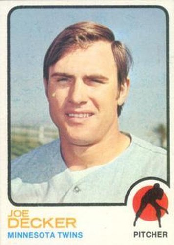 #311 Joe Decker - Minnesota Twins - 1973 Topps Baseball