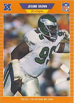#312 Jerome Brown - Philadelphia Eagles - 1989 Pro Set Football